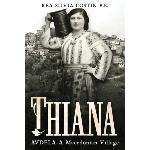 Thiana: AVDELA-A Macedonian Village