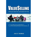 ValueSelling: Driving Up Sales One Conversation At A Time