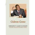Zimbabwe's Casino Economy. Extraordinary Measures for Extraordinary Challenges