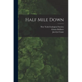 Half Mile Down