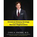 Ancestral Dietary Strategy to Prevent and Treat Macular Degeneration: Black & White Standard Print Paperback Edition