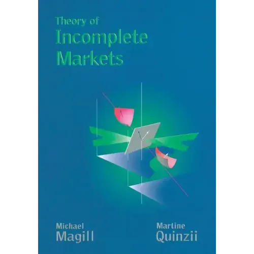 Theory of Incomplete Markets, Volume 1