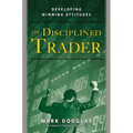 The Disciplined Trader: Developing Winning Attitudes