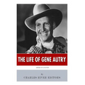 American Legends: The Life of Gene Autry