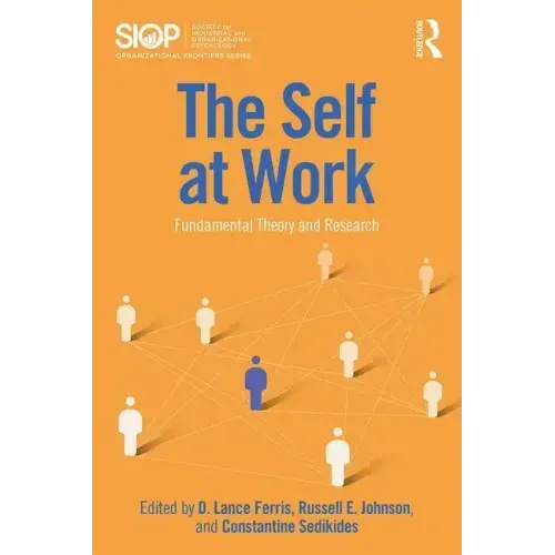 The Self at Work: Fundamental Theory and Research