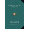 Sayings Of Meister Eckhart