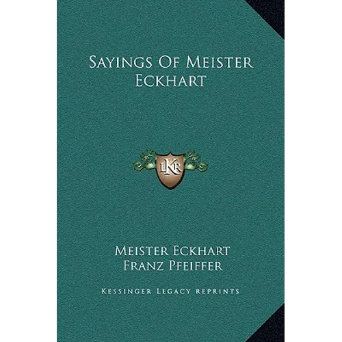 Sayings Of Meister Eckhart
