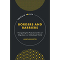 Borders and Barriers: Navigating the Postcolonial Era of Migration in a Globalized World