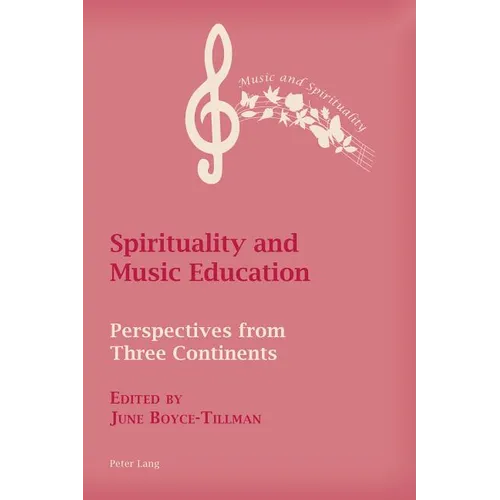 Spirituality and Music Education: Perspectives from Three Continents