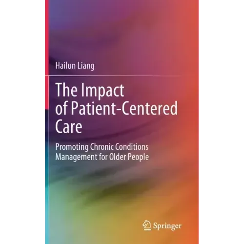 The Impact of Patient-Centered Care: Promoting Chronic Conditions Management for Older People