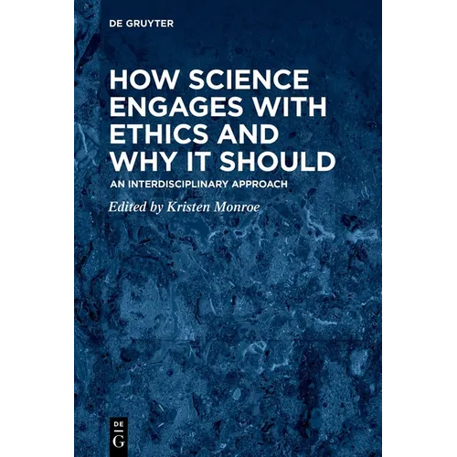 How Science Engages with Ethics and Why It Should: An Interdisciplinary Approach