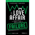 A Love Affair with Failure: When Hitting Bottom Becomes a Launchpad to Success
