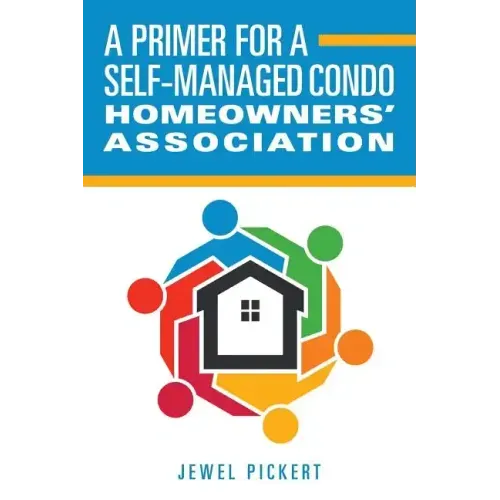 A Primer for a Self-Managed Condo Homeowners' Association