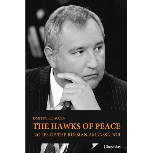 The Hawks of Peace: Notes of the Russian Ambassador