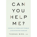 Can You Help Me?: Inside the Turbulent World of Huntington Disease
