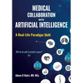 Medical Collaboration with Artificial Intelligence: A Real-Life Paradigm Shift