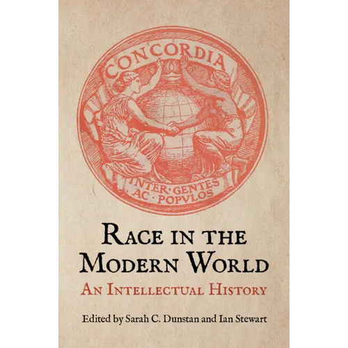 Race in the Modern World: An Intellectual History
