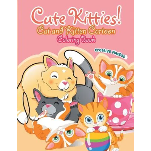 Cute Kitties! Cat and Kitten Cartoon Coloring Book