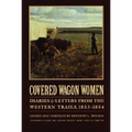 Covered Wagon Women, Volume 6: Diaries and Letters from the Western Trails, 1853-1854