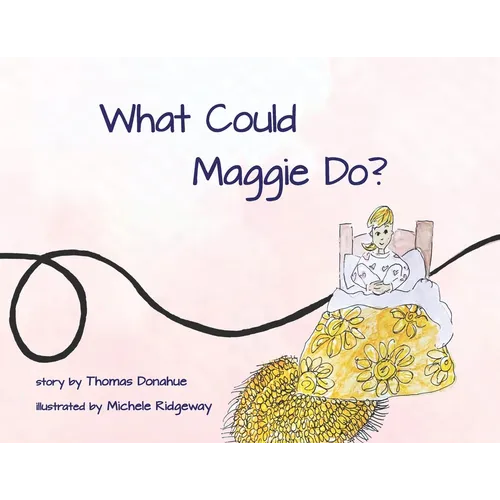 What Could Maggie Do?