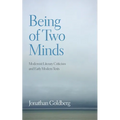 Being of Two Minds: Modernist Literary Criticism and Early Modern Texts
