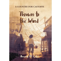 Thrown to the Wind