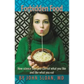 Forbidden Food: How Science Says You can Eat what you Like and Like what you Eat