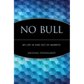 No Bull: My Life in and Out of Markets