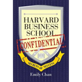 Harvard Business School Confidential: Secrets of Success