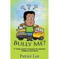 Bully Me? ...No More! ! !