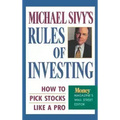 Michael Sivy's Rules of Investing: How to Pick Stocks Like a Pro