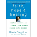 Faith, Hope and Healing: Inspiring Lessons Learned from People Living with Cancer