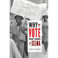 Why the Vote Wasn't Enough for Selma