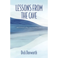LESSONS FROM THE CAVE and others after leaving the cave