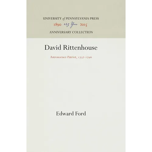 David Rittenhouse: Astronomer-Patriot, 1732-1796