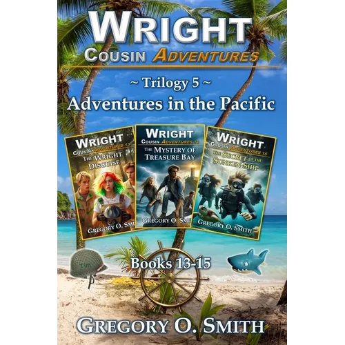 Wright Cousin Adventures Trilogy 5: Adventures in the Pacific