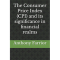 The Consumer Price Index (CPI) and its significance in financial realms