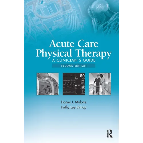 Acute Care Physical Therapy: A Clinician's Guide