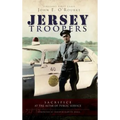 Jersey Troopers: Sacrifice at the Altar of Public Service
