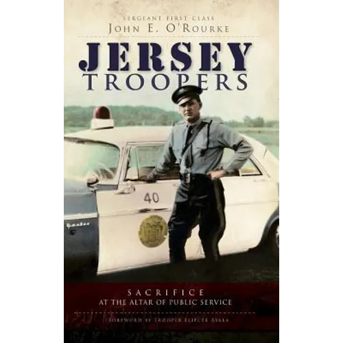 Jersey Troopers: Sacrifice at the Altar of Public Service