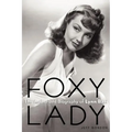 Foxy Lady: The Authorized Biography of Lynn Bari