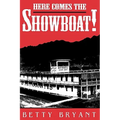 Here Comes the Showboat!