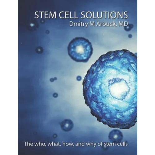 Stem Cell Solutions: The who, what, how, and why of stem cells