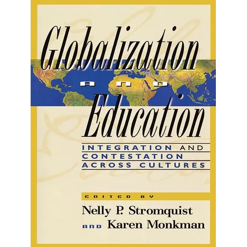 Globalization and Education: Integration and Contestation Across Cultures