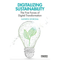 Digitalizing Sustainability: The Five Forces of Digital Transformation