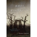 Waste and the Wasters: Poetry and Ecosystemic Thought in Medieval England