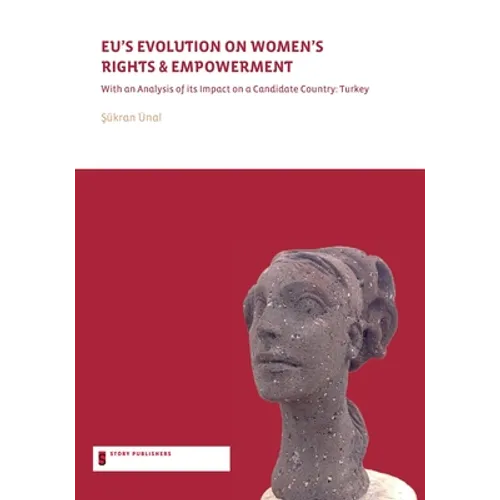 STL EU's Evolution on Women's Rights and Empowerment: with an analysis of its impact on a candidate country: Turkey