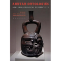 Andean Ontologies: New Archaeological Perspectives
