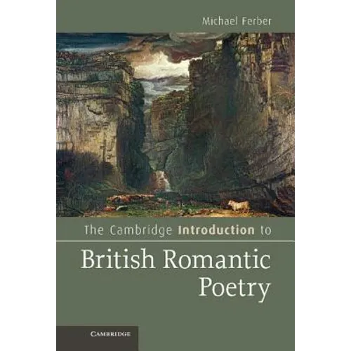 The Cambridge Introduction to British Romantic Poetry