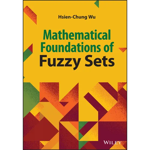 Mathematical Foundations of Fuzzy Sets